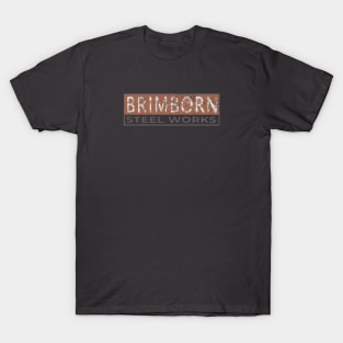 Brimborn Steel Works - distressed T-Shirt